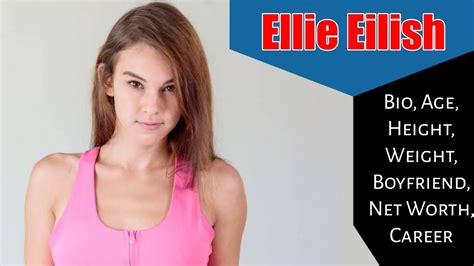 ellie ellish age|Ellie Eilish Age, Career, Family, Net Worth, Height。